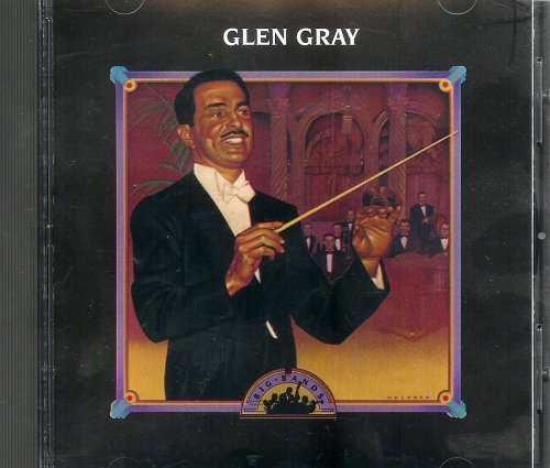 Glen Gray/Big Bands - Glen Gray